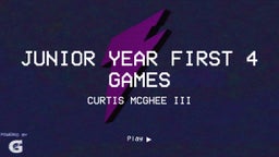 Junior Year First 4 Games