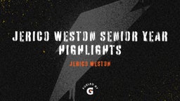 jerico weston senior year highlights