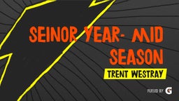Seinor year- Mid Season