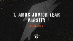 T. Amos Junior Year Highlights Varsity