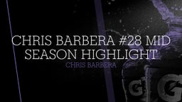 Chris Barbera #28 mid season highlight