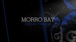 Tristan Wallace's highlights Morro Bay