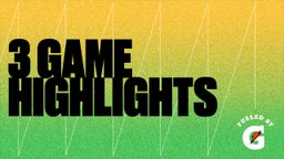 3 Game Highlights 