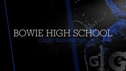 Casey Washington?'s highlights Bowie High School