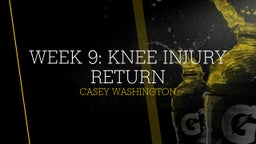 Casey Washington?'s highlights week 9: knee injury return