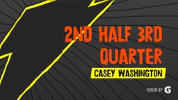 Casey Washington's highlights 2nd half 3rd quarter