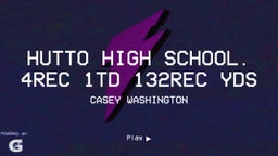 Casey Washington's highlights Hutto High School. 4rec 1Td 132rec yds