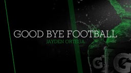 good bye football 