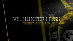 Vs. Hunter Huss
