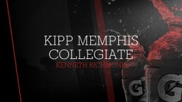 Kenneth Richmond's highlights KIPP Memphis Collegiate