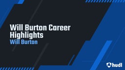Will Burton Career Highlights