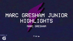 Marc Gresham junior highlights 