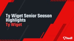 Ty Wiget Senior Season Highlights
