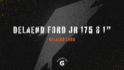 Delaend Ford Jr 175 6 1” 