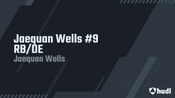 Jaequan Wells  #9  RB/DE 