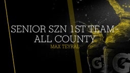 Senior SZN 1st Team-All County