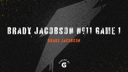 Brady Jacobson's highlights Brady Jacobson #11 Game 1 