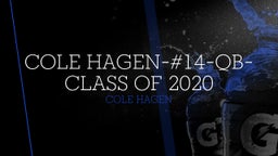 Cole Hagen-#14-QB- Class of 2020