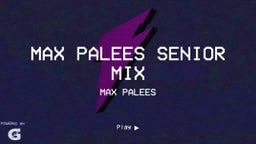 Max Palees Senior Mix