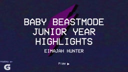 Baby BeastMode Junior year highlights