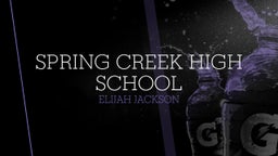 Elijah Jackson's highlights Spring Creek High School