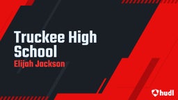 Elijah Jackson's highlights Truckee High School