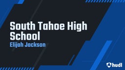 Elijah Jackson's highlights South Tahoe High School