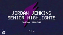 Jordan Jenkins Senior Highlights