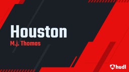 M.j. Thomas's highlights Houston