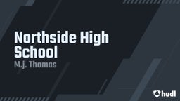 M.j. Thomas's highlights Northside High School