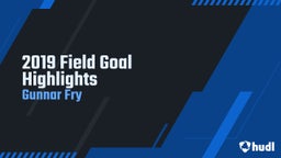 2019 Field Goal Highlights