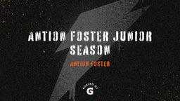 Antion Foster Junior season 