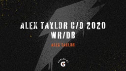 Alex Taylor c/o 2020 wr/db