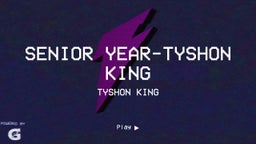 Senior Year-Tyshon King
