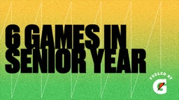 6 Games In Senior year