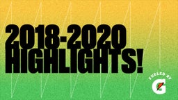 2018-2020 Highlights!