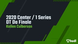 2020 Center / 1 Series DT  Da Finale