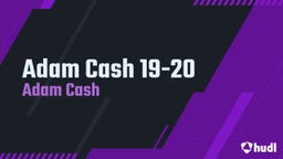 Adam Cash 19-20