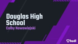 Colby Nowowiejski's highlights Douglas High School