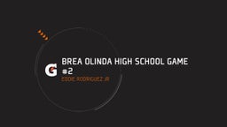 Eddie Rodriguez jr's highlights Brea Olinda High School game #2