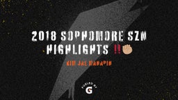 2018 Sophomore SZN Highlights ?????