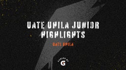 Uate Uhila Junior Highlights