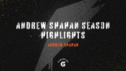 Andrew Shahan Season Highlights