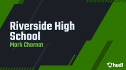 Mark Charnot's highlights Riverside High School