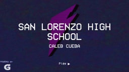 Caleb Cueba's highlights San Lorenzo High School