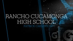 Patrick Caklovic's highlights Rancho Cucamonga High School