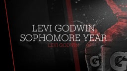 Levi Godwin Sophomore Year