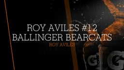 Roy Aviles #12 Ballinger bearcats 