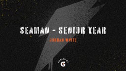Seaman - Senior Year