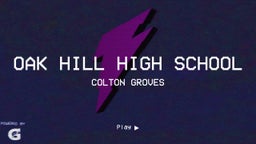 Colton Groves's highlights Oak Hill High School